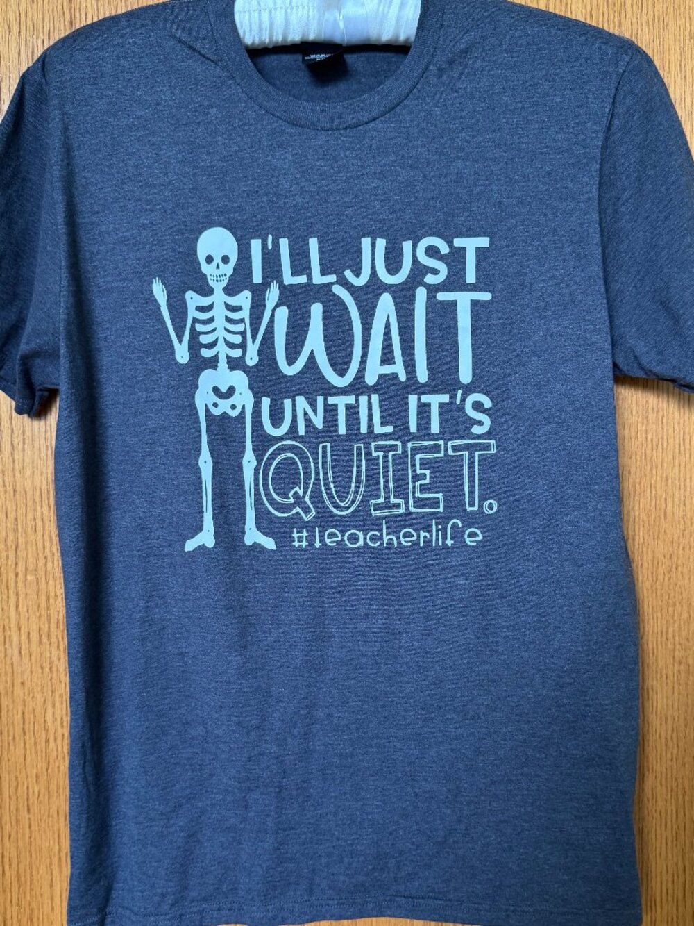 Hanes Teacher Life Skeleton “I’ll Just Wait Until It’s Quiet” T-Shirt Size M